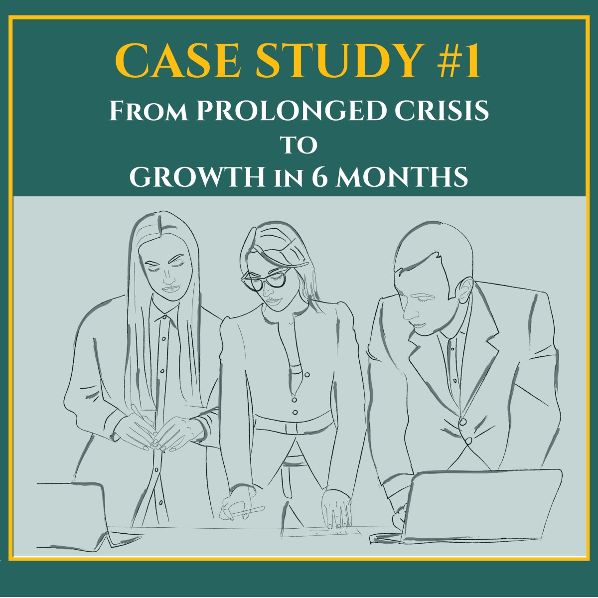 Case #1 From prolonged crisis to growth in 6&nbsp;months